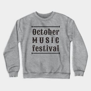 october music festival Crewneck Sweatshirt